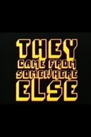 They Came From Somewhere Else series tv