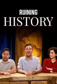 Ruining History series tv