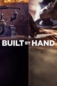 Built by Hand</b> saison 01 
