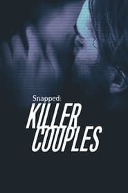 Snapped: Killer Couples series tv