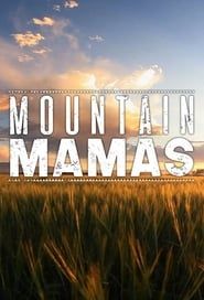 Mountain Mamas series tv