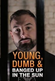 Young Dumb and Banged Up in the Sun series tv
