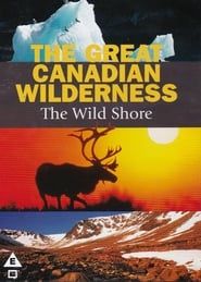 The Great Canadian Wilderness saison 01 episode 03  streaming