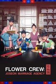 Flower Crew: Joseon Marriage Agency series tv