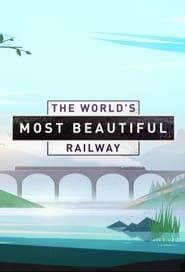 The World's Most Beautiful Railway saison 01 episode 04  streaming