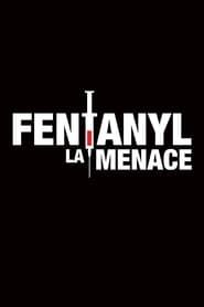 Fentanyl : La menace series tv