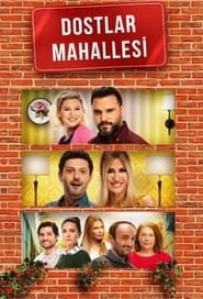 Dostlar Mahallesi saison 01 episode 01  streaming