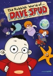 The Rubbish World of Dave Spud (2019)