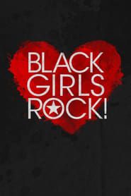Black Girls Rock! series tv