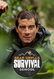 Bear Grylls: Survival School</b> saison 01 