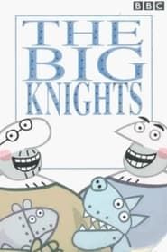 The Big Knights series tv