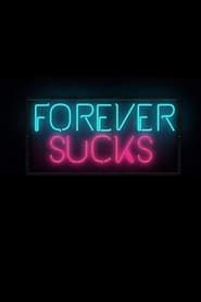 Forever Sucks 2016</b> saison 01 