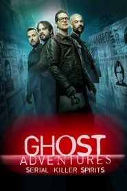 Ghost Adventures: Serial Killer Spirits saison 01 episode 03  streaming
