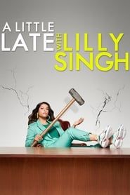 A Little Late with Lilly Singh 2021</b> saison 01 