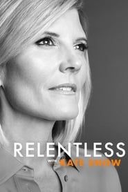Relentless With Kate Snow series tv