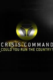 Crisis Command: Could You Run The Country? series tv