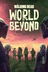 The Walking Dead: World Beyond 2021</b> saison 01 
