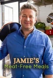 Jamie's Meat-Free Meals series tv