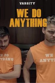 We Do Anything series tv