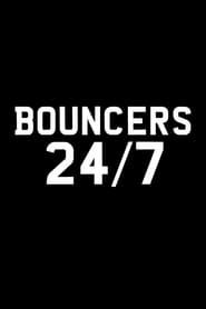 Bouncers 24/7</b> saison 01 
