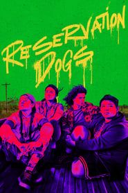 Voir Reservation Dogs (2021) en streaming