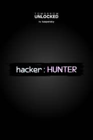 hacker  : HUNTER series tv