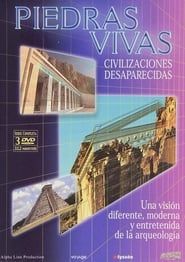 Piedras Vivas (Civilizaciones Desaparecidas) series tv