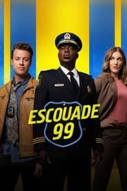 Escouade 99 saison 01 episode 06  streaming