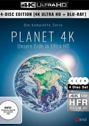 Planet 4K - Our Planet in Ultra HD series tv