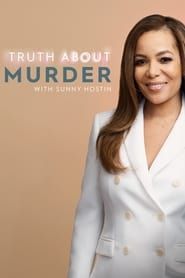 Truth About Murder with Sunny Hostin series tv