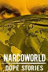 Narcoworld : Histoires de drogue (2019)