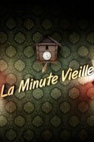La Minute vieille series tv
