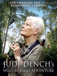 Judi Dench's Wild Borneo Adventure saison 01 episode 01 