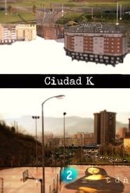 Ciudad K series tv
