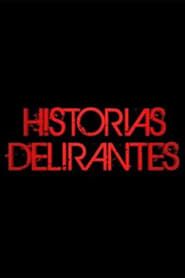 Historias Delirantes series tv