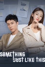 Something Just Like This series tv