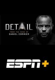 Detail: From The Mind of Daniel Cormier series tv