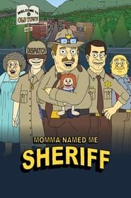 Momma Named Me Sheriff series tv