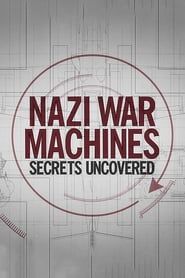 Nazi War Machines: Secrets Uncovered series tv