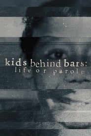 Image Kids Behind Bars: Life or Parole