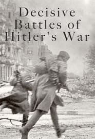 Decisive Battles of Hitler's War series tv