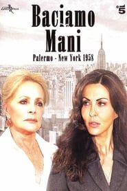 Baciamo le mani - Palermo New York 1958 saison 01 episode 02  streaming