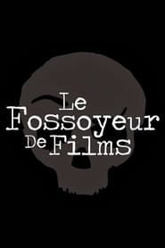 Le Fossoyeur de Films series tv