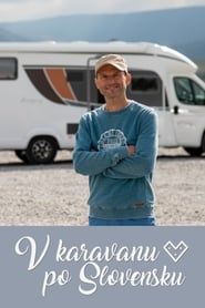 V karavanu po Slovensku 2020</b> saison 01 