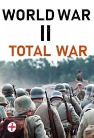 World War II: Total War series tv