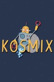 Kosmix 2022</b> saison 01 