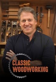 Classic Woodworking saison 01 episode 01  streaming