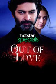 Out of Love 2021</b> saison 01 