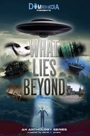 What Lies Beyond series tv