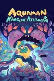 Aquaman: King of Atlantis series tv